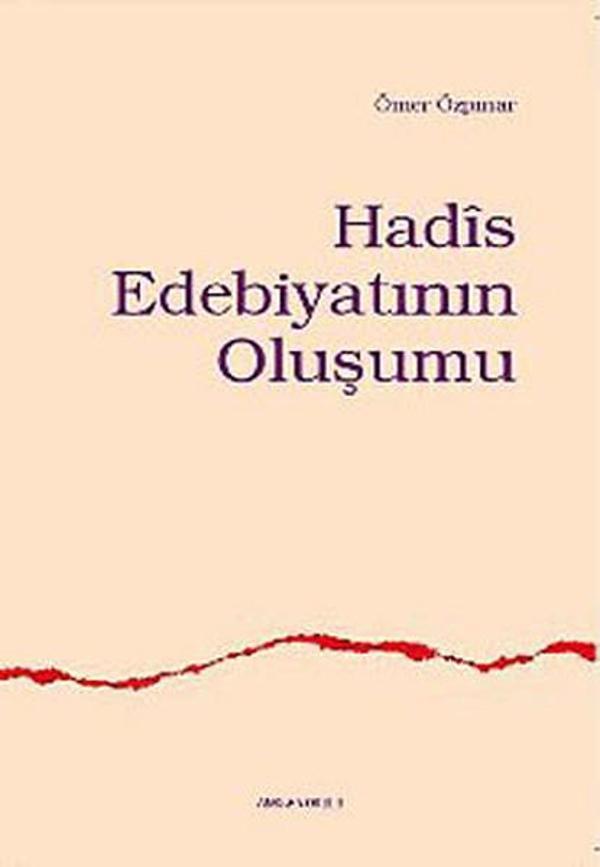 Hadis Edebiyatının Oluşumu  - Ankara Okulu Yayınları - Image 1