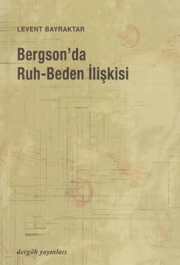 Bergson'da Ruh-Beden İlişkisi - Dergah Yayınları - Image 1