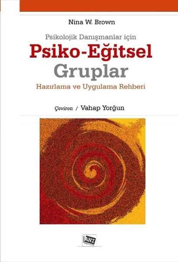 Psikolojik Danışmanlar İçin Psiko-Eğitsel Gruplar - Anı Yayıncılık - Image 1