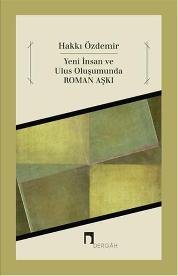 Yeni İnsan ve Ulus Oluşumunda Roman Aşkı - Dergah Yayınları - Image 1