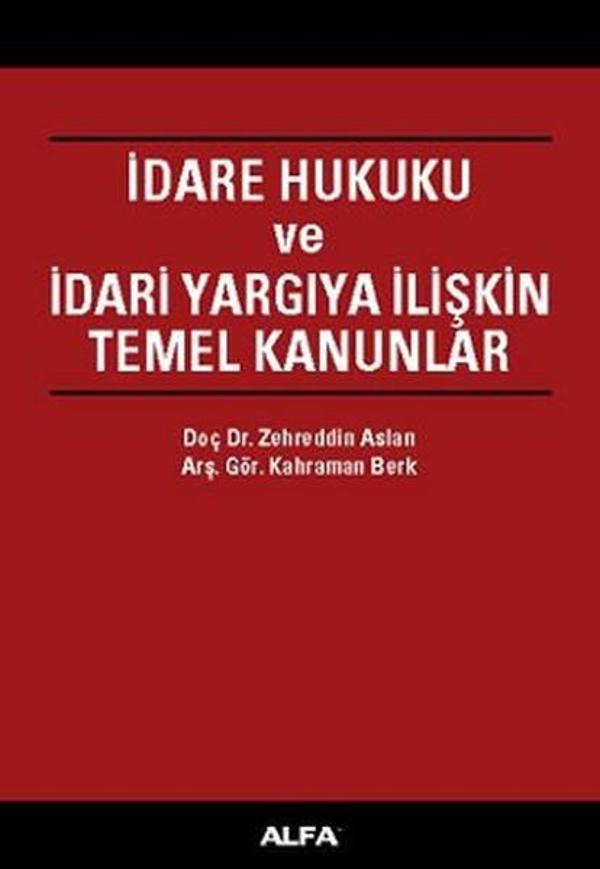 İdare Hukuku ve İdari Yargıya İlişkin Temel Kanunlar - Alfa Yayıncılık - Image 1