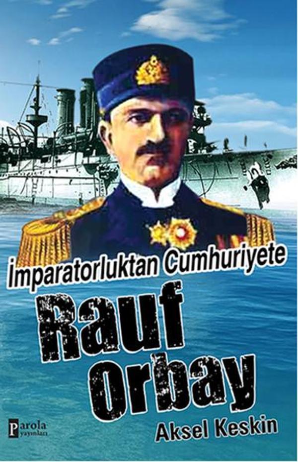 İmparatorluktan Cumhuriyete Rauf Orbay - Parola Yayınları - Image 1