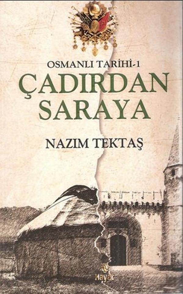 Osmanlı Tarihi 1 - Çadırdan Saraya - Hayat Yayıncılık - Image 1