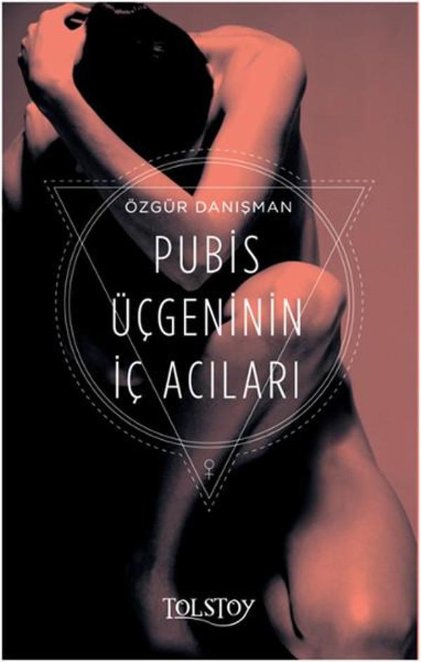 Pubis Üçgeninin İç Acıları - Tolstoy Yayıncılık - Image 1