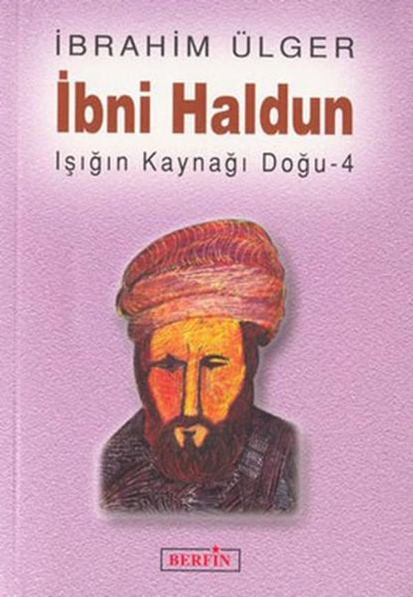 İbni Haldun / Işığın Kaynağı Doğu - 4 - Berfin Yayınları - Image 1