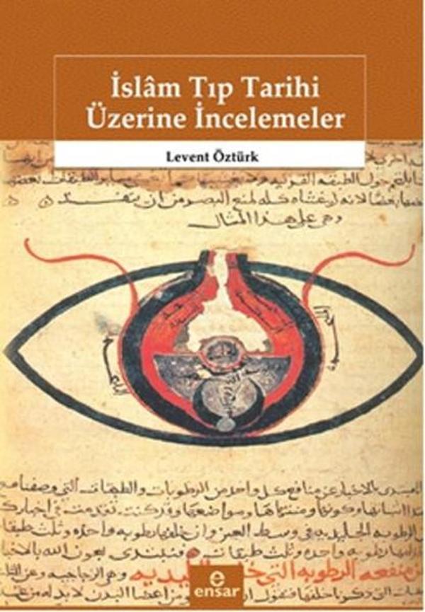 İslam Tıp Tarihi Üzerine İncelemeler - Ensar Neşriyat - Image 1