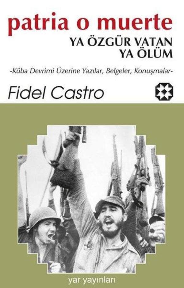 Patria o Muerte: Ya Özgür Vatan Ya Ölüm - Küba Devrimi Üzerine Yazılar Belgeler Konuşmalar - Yar Yayınları - Image 1