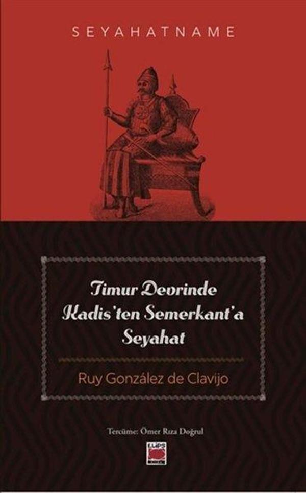 Timur Devrinde Kadis'ten Semerkant'a Seyahat - Seyahatname - Elips Kitapları - Image 1