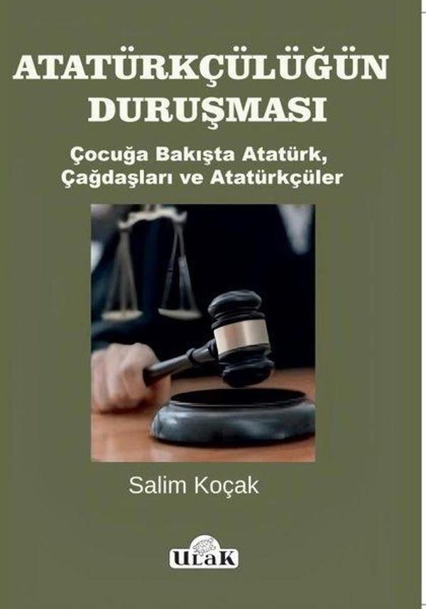 Atatürkçülüğün Duruşması - Çocuğa Bakışta Atatürk Çağdaşları ve Atatürkçüler - Ulak Yayıncılık - Image 1