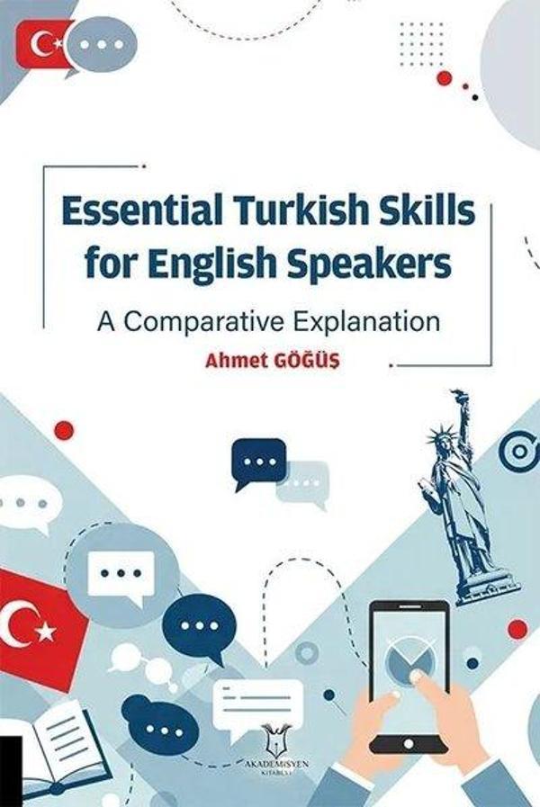 Essential Turkish Skills for English Speakers A Comparative Explanation - Akademisyen Kitabevi - Image 1