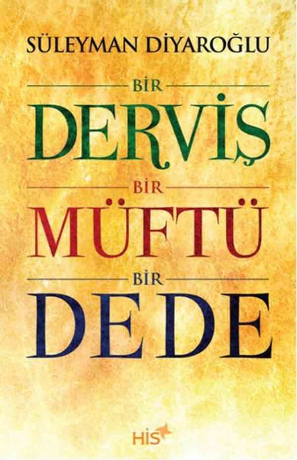 Bir Derviş Bir Müftü Bir Dede - His Yayınları - Image 1