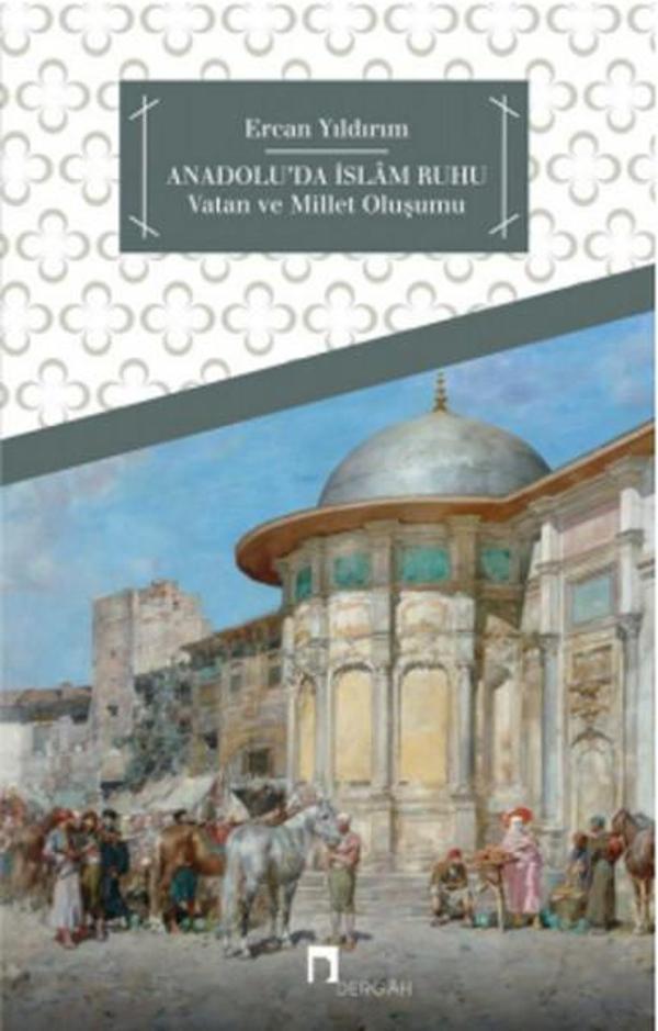 Anadolu'da İslam Ruhu... - Dergah Yayınları - Image 1