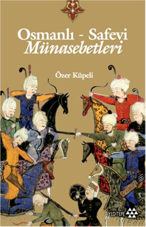 Osmanlı Safevi Münasebetleri - Yeditepe Yayınevi - Image 1