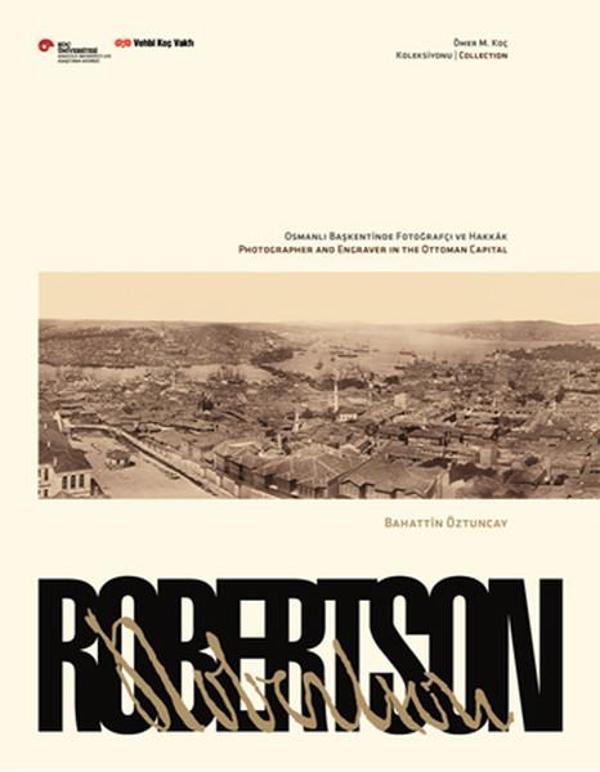 Robertson Osmanlı Başkentinde Fotoğrafçı ve Hakkk - Vehbi Koç Vakfı - Image 1