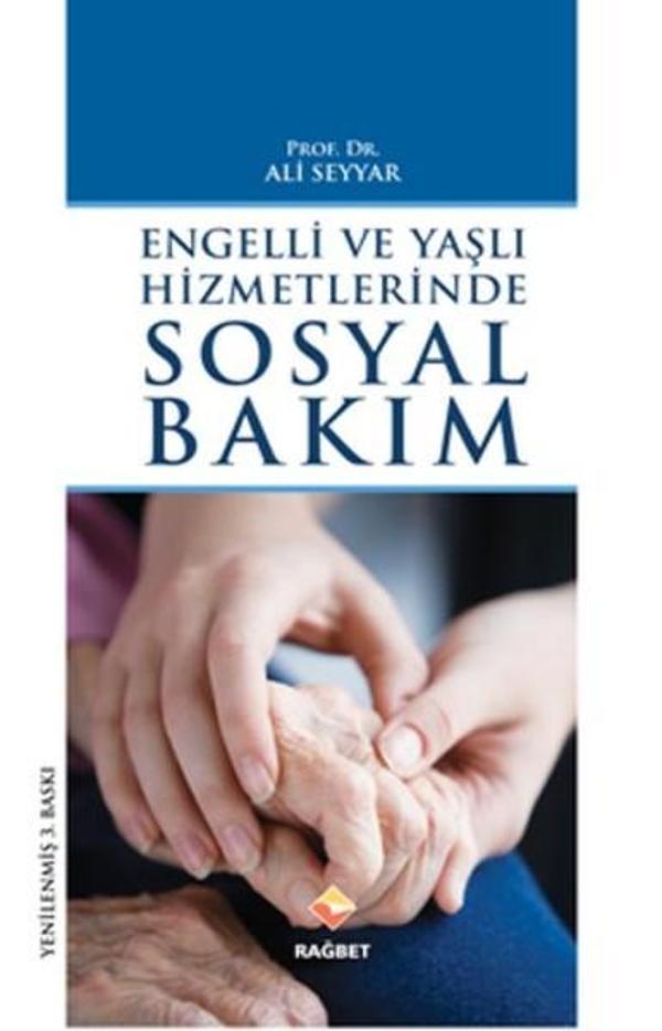 Engelli ve Yaşlı Hizmetlerinde Sosyal Bakım - Rağbet Yayınları - Image 1