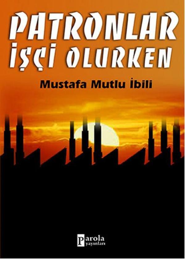 Patronlar İşçi Olurken - Parola Yayınları - Image 1