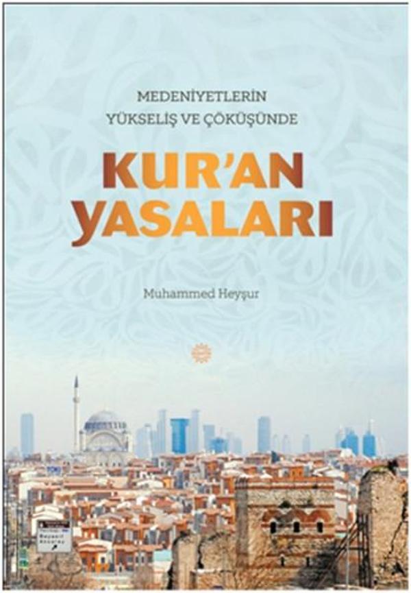 Medeniyetlerin Yükseliş ve Çöküşünde Kur'an Yasaları - Mahya Yayıncılık - Image 1