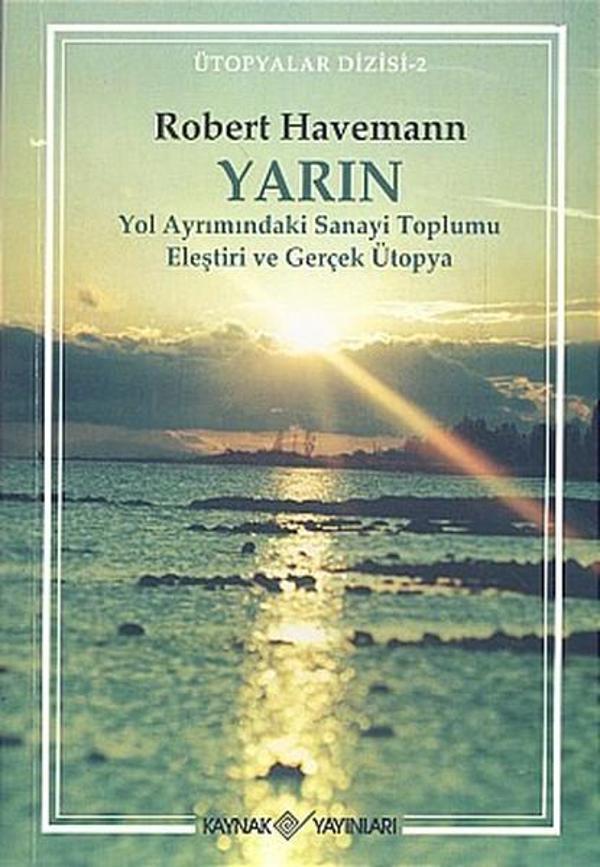YarınYol Ayrımındaki Sanayi Toplumu Eleştiri ve Gerçek Ütopya - Kaynak Yayınları - Image 1