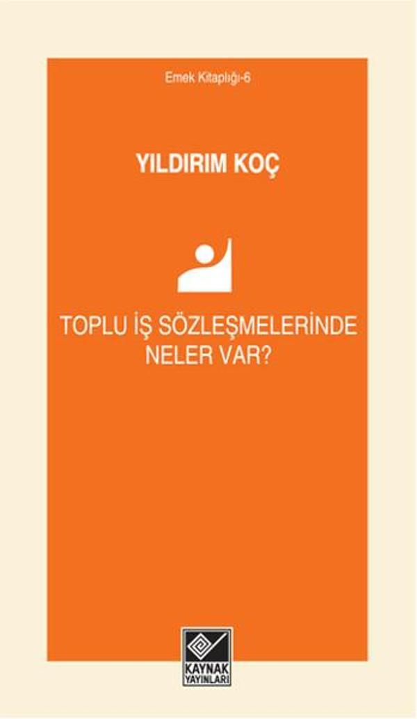 Toplu İş Sözleşmelerinde Neler Var? - Kaynak Yayınları - Image 1