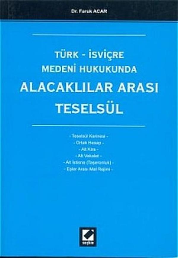 Türk İsviçre Medeni Hukukunda Alacaklılar Arası Teselsül - Seçkin Yayıncılık - Image 1