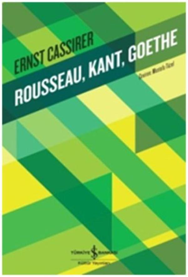 Rousseau Kant Goethe - İş Bankası Kültür Yayınları - Image 1