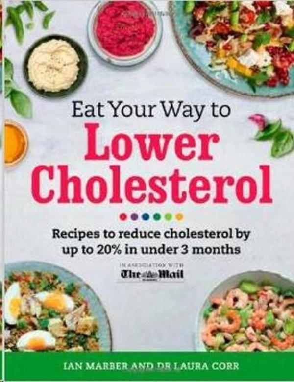 Eat Your Way To Lower Cholesterol: Recipes to reduce cholesterol by up to 20 in Under 3 Months - Orion Books - Image 1