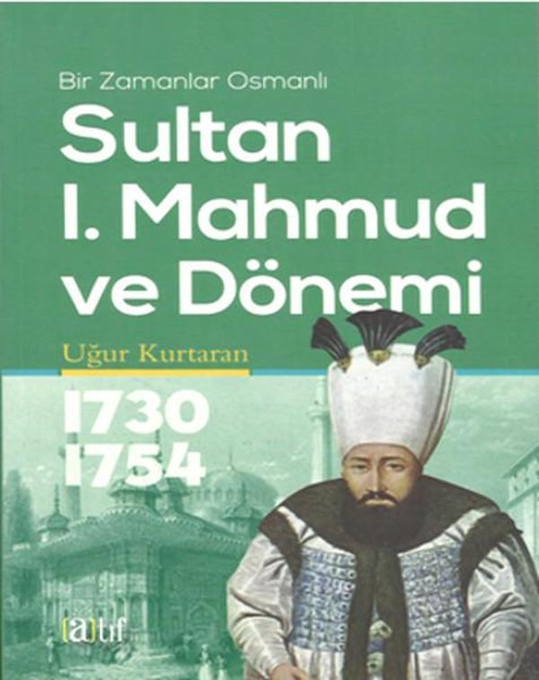 Sultan l. Mahmut ve Dönemi - Atıf Yayınları - Image 1