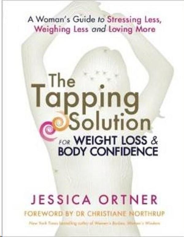 The Tapping Solution for Weight Loss and Body Confidence: A Woman's Guide to Stressing Less - Hay House - Image 1
