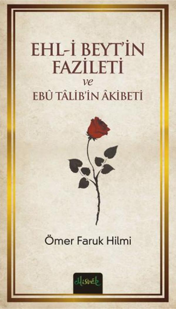 Ehl-i Beyt'in Fazileti ve Ebü Talib'in Akibeti - Misvak Neşriyat Yayınları - Image 1