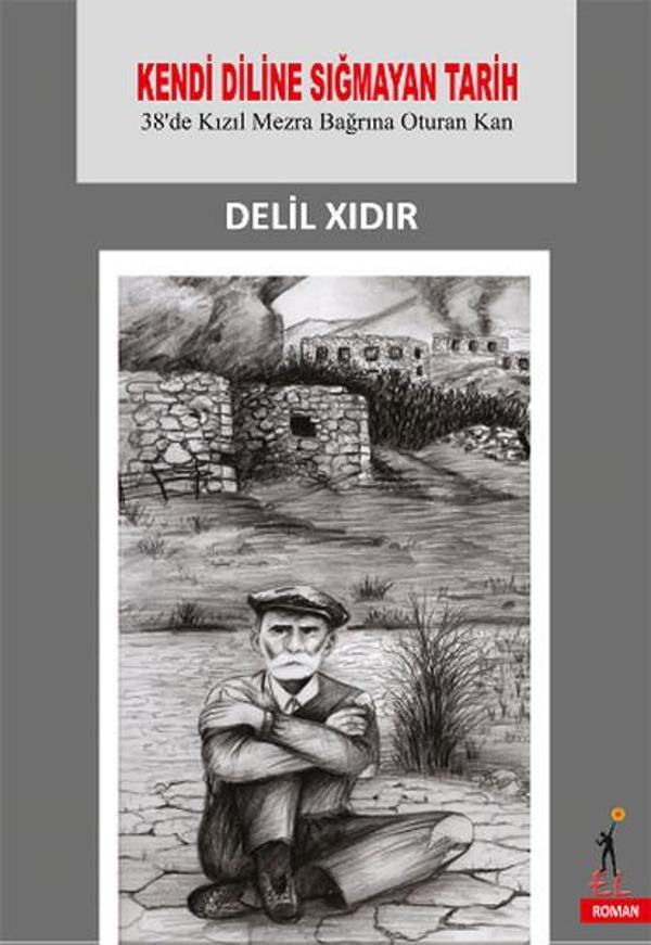 Kendi Diline Sığmayan Tarih-38'de Kızıl Mezra Bağrına Oturan Kan - El Yayınları - Image 1