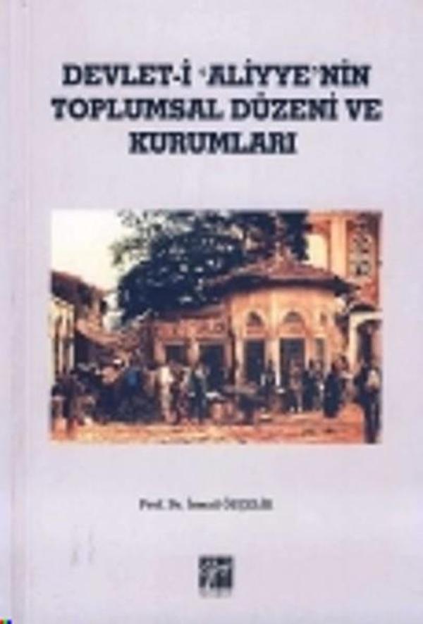 Devleti-i Aliyyen'nin Toplumsal Düzeni ve Kurumları - Gazi Kitabevi - Image 1