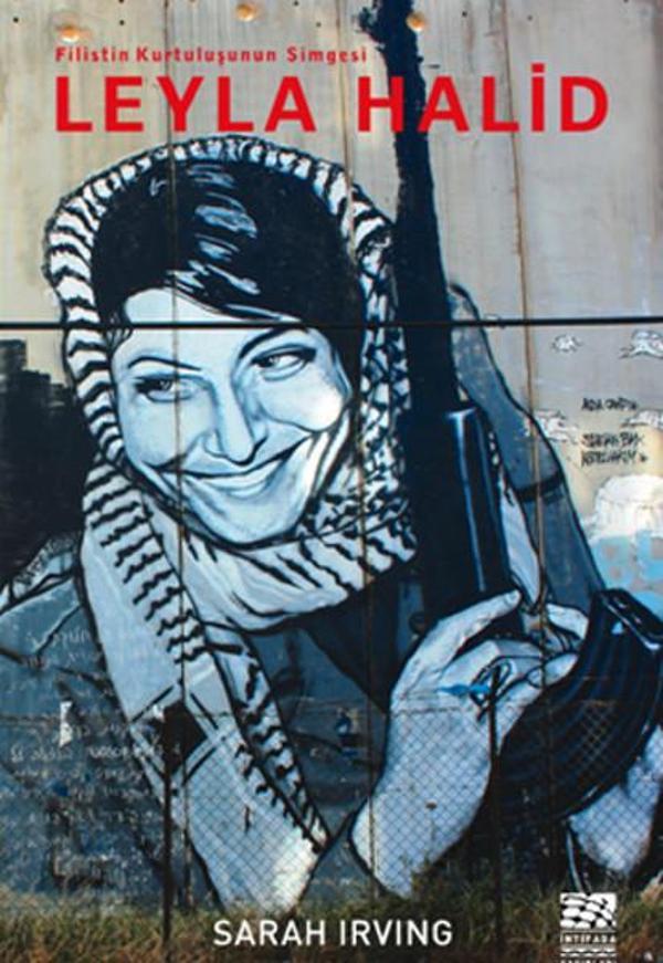 Leyla Halid: Filistin Kurtuluşunun Simgesi - İntifada Yayınları - Image 1