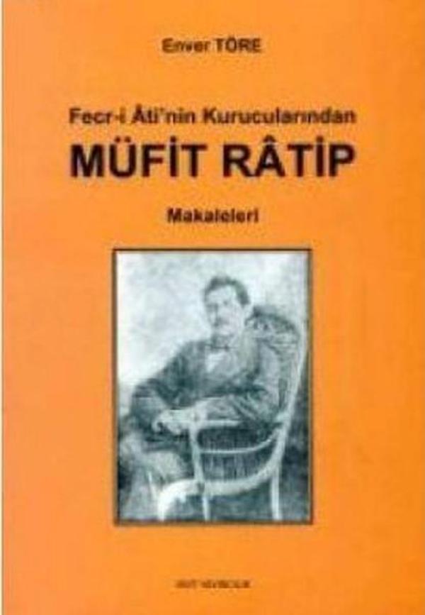 Fecr-i Ati'nin Kurucularından Müfit Ratip Makaleleri - MVT Yayınları - Image 1