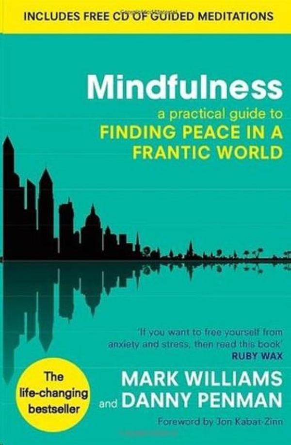Mindfulness: A practical guide to finding peace in a frantic world - PIATKUS - Image 1