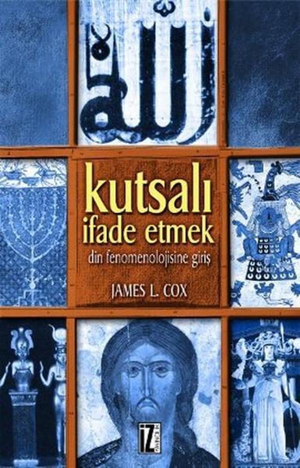 Kutsalı İfade EtmekDin Fenomenolojisine Giriş - İz Yayıncılık - Image 1