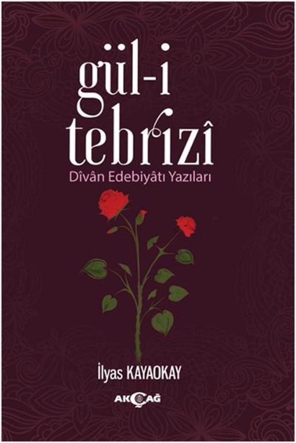 Gül-i Tebriz - Akçağ Yayınları - Image 1