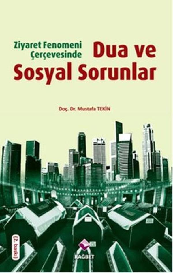 Ziyaret Fenomeni Çerçevesinde Dua ve Sosyal Sorunlar - Rağbet Yayınları - Image 1