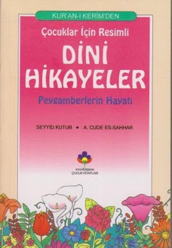 Kur'an-ı Kerimden Çocuklar İçin Resimli Dini Hikayeler - Kahraman Yayınları - Image 1