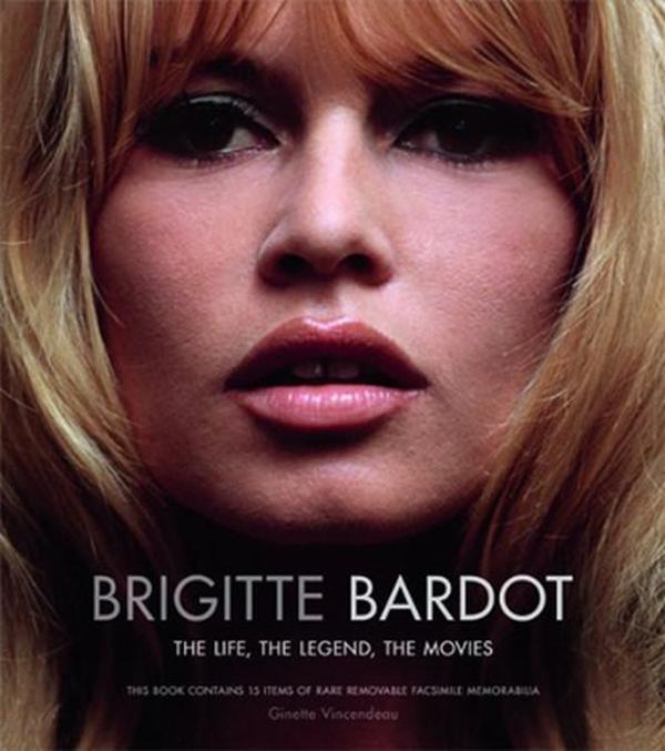 Brigitte Bardot: The Life the Legend the Movies - Carlton Books - Image 1