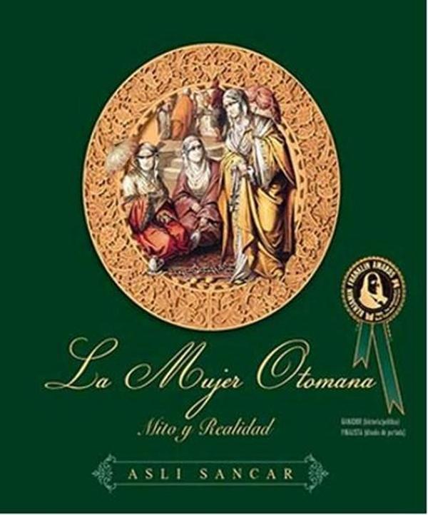 La Mujer Otomana - Osmanlı Kadını - Editorial Lafuente - Image 1