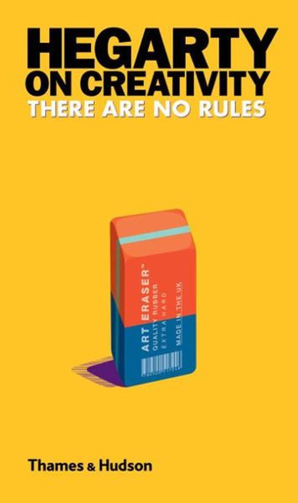 Hegarty on Creativity: There are No Rules - Thames & Hudson - Image 1