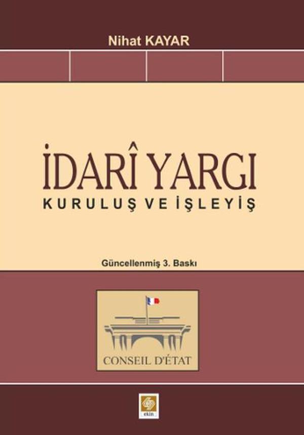 İdari Yargı-Kuruluş ve İşleyiş - Ekin Basım Yayın - Image 1