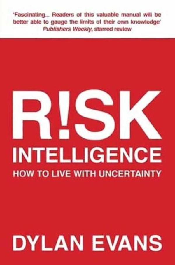 Risk Intelligence: How to Live with Uncertainty - Atlantic Books - Image 1