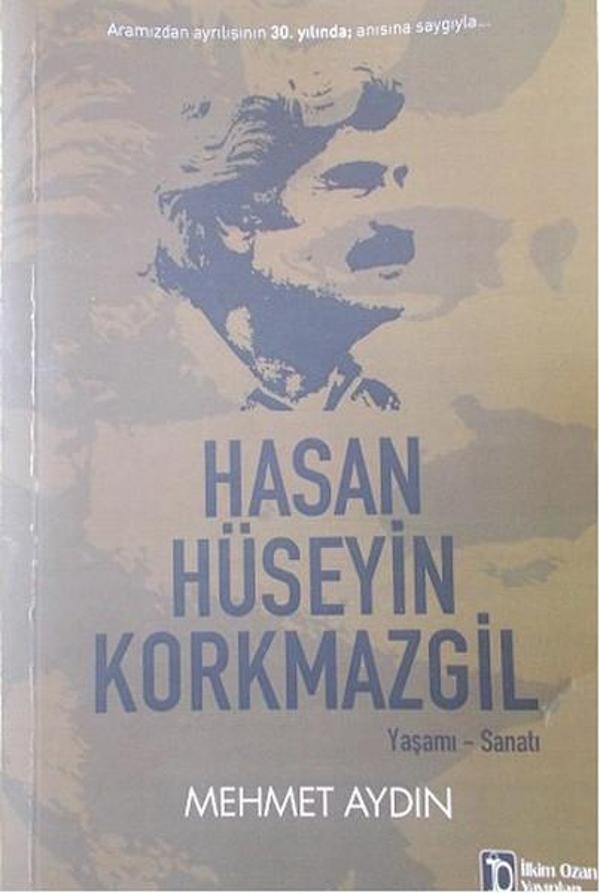 Hasan Hüseyin Korkmazgil - Yaşamı-Sanatı - İlkim Ozan Yayınları - Image 1