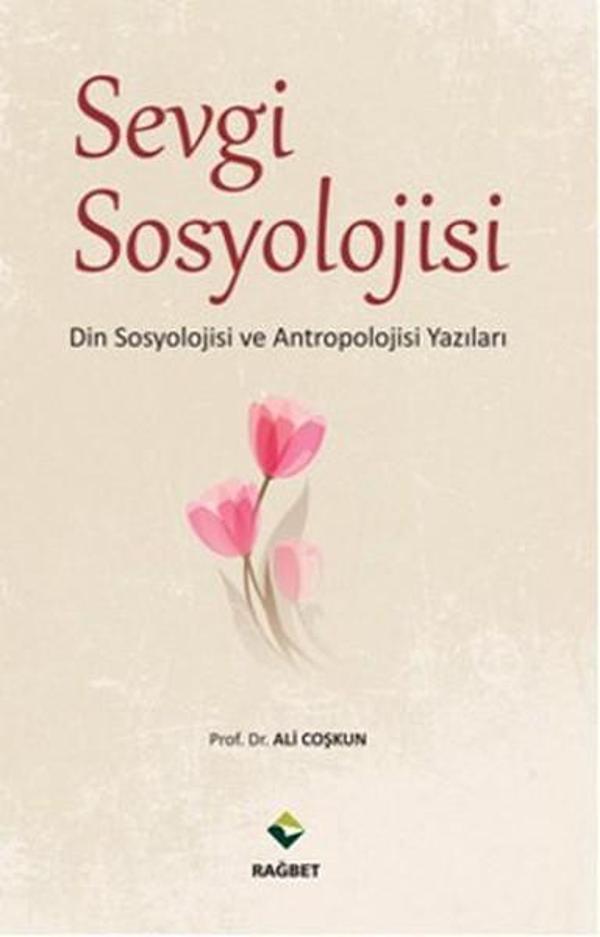Sevgi Sosyolojisi - Rağbet Yayınları - Image 1