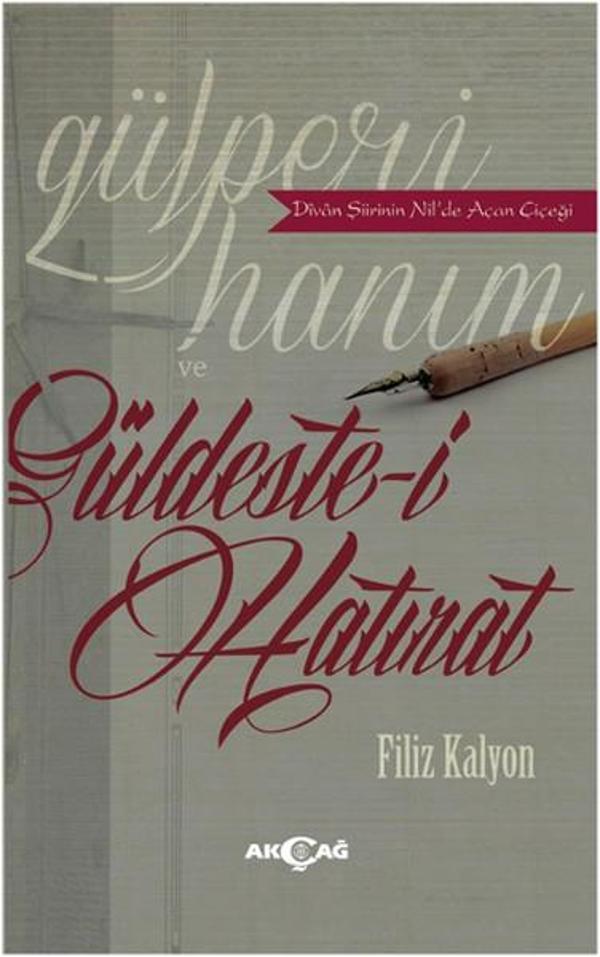 Gülperi Hanım ve Güldeste-i Hatırat - Akçağ Yayınları - Image 1