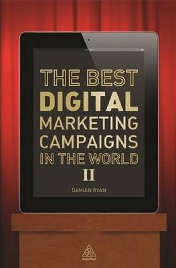 The Best Digital Marketing Campaigns in the World II - Kogan Page - Image 1