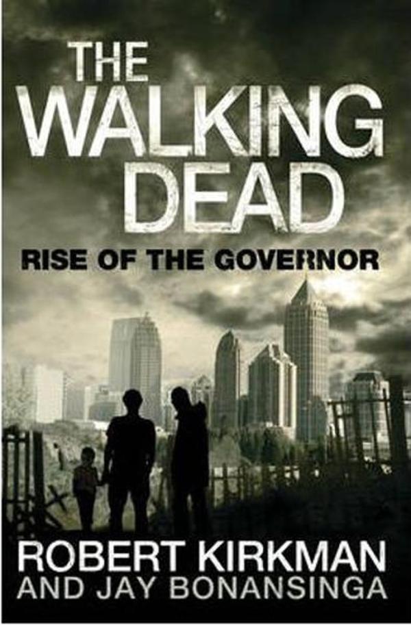 The Walking Dead: Rise of the Governor (Walking Dead 1) - Tor Books - Image 1