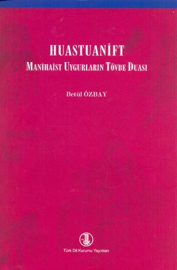 Huastuanift - Manihaist Uygurların Tövbe Duası - Türk Dil Kurumu Yayınları - Image 1