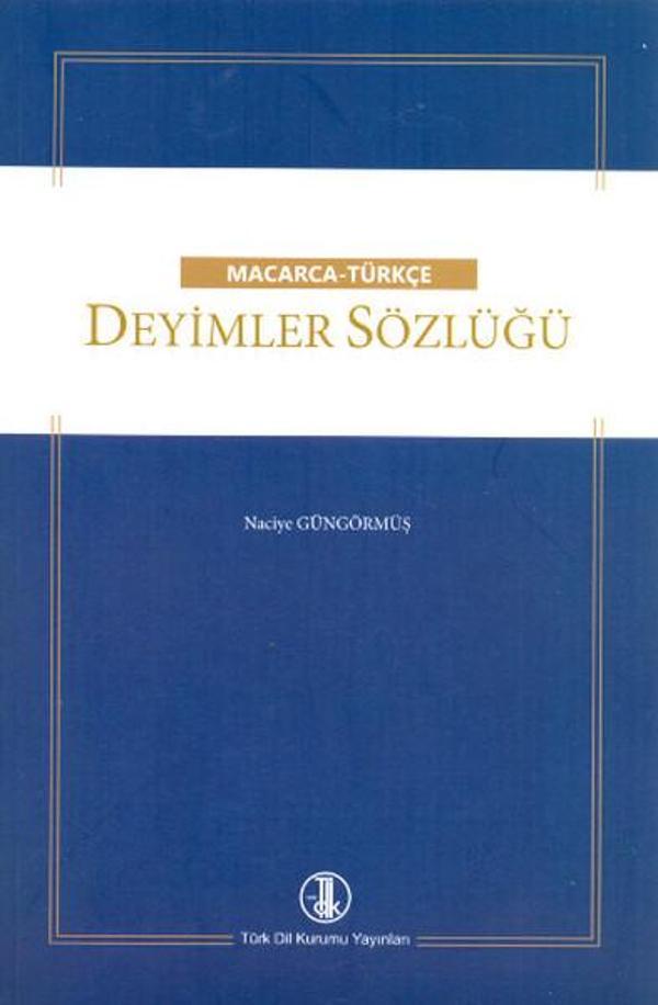 Macarca - Türkçe Deyimler Sözlüğü - Türk Dil Kurumu Yayınları - Image 1
